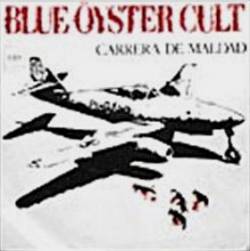 Blue Öyster Cult : Carrera de Maldad